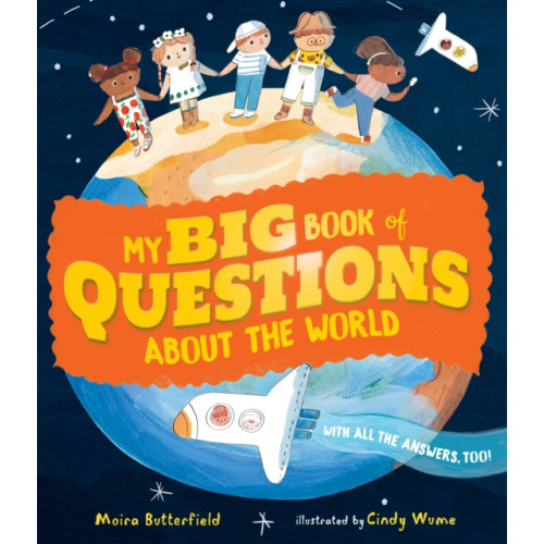 Walker Books Ltd My Big Book of Questions About the World (with all the Answers, too!) (inbunden, eng)