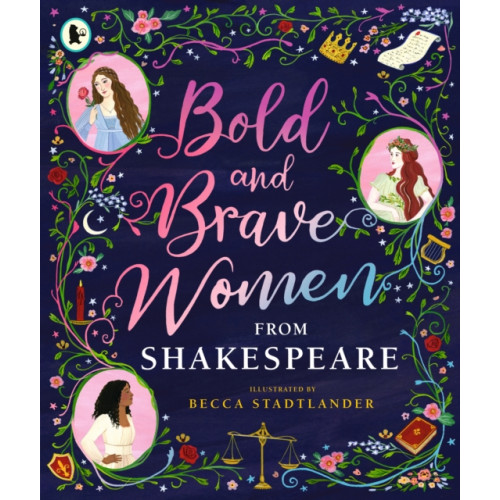 Walker Books Ltd Bold and Brave Women from Shakespeare (häftad, eng)