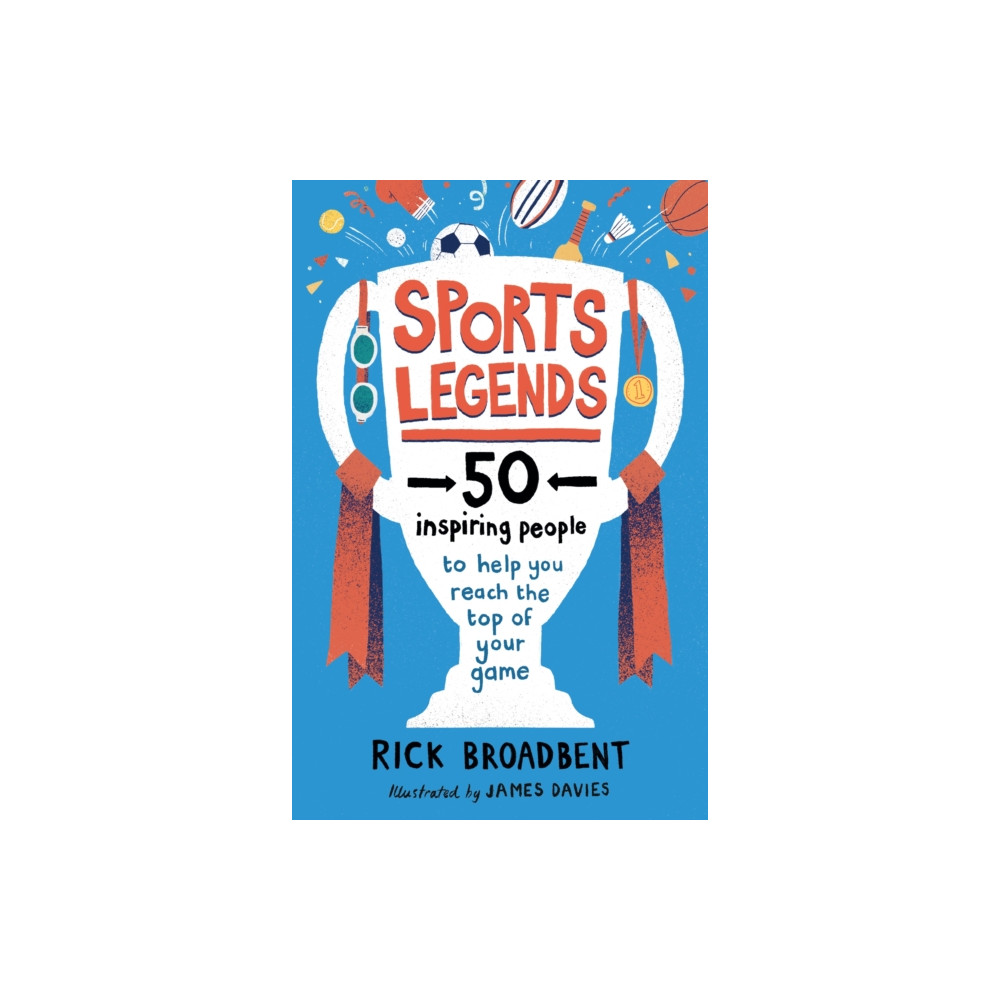 Produktbild för Sports Legends: 50 Inspiring People to Help You Reach the Top of Your Game (häftad, eng)