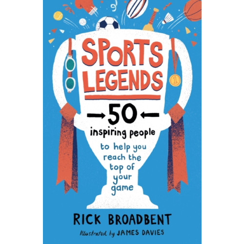 Walker Books Ltd Sports Legends: 50 Inspiring People to Help You Reach the Top of Your Game (häftad, eng)