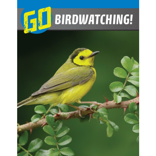 Capstone Global Library Ltd Go Birdwatching! (inbunden, eng)