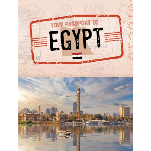 Capstone Global Library Ltd Your Passport to Egypt (häftad, eng)
