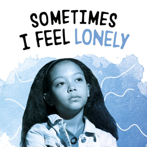 Capstone Global Library Ltd Sometimes I Feel Lonely (häftad, eng)