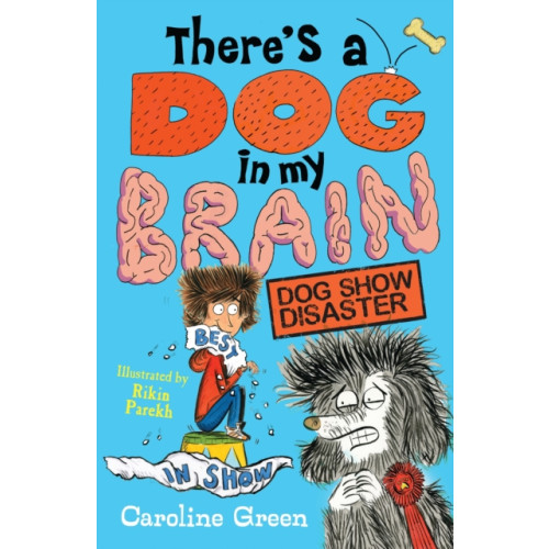 Walker Books Ltd There's a Dog in My Brain: Dog Show Disaster (häftad, eng)