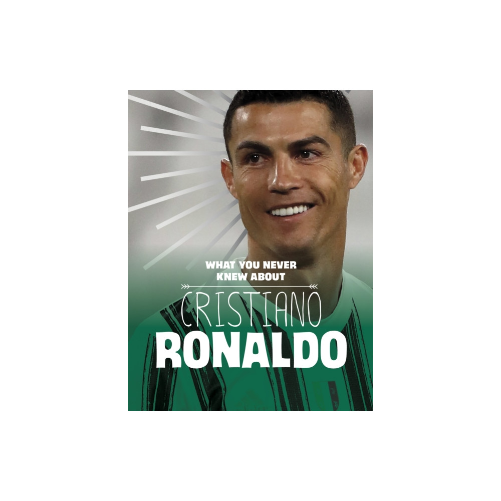Produktbild för What You Never Knew About Cristiano Ronaldo (inbunden, eng)