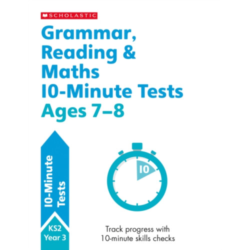 Scholastic Grammar, Reading & Maths 10-Minute Tests Ages 7-8 (häftad, eng)