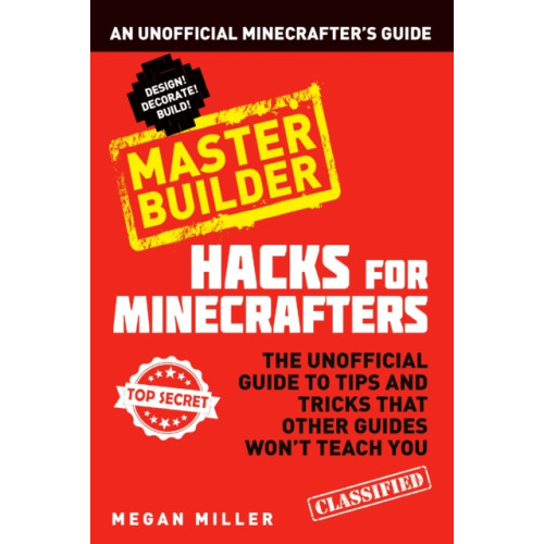 Bloomsbury Publishing PLC Hacks for Minecrafters: Master Builder (häftad, eng)