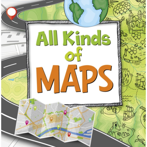 Capstone Global Library Ltd All Kinds of Maps (häftad, eng)