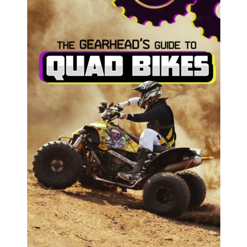 Capstone Global Library Ltd The Gearhead's Guide to Quad Bikes (häftad, eng)