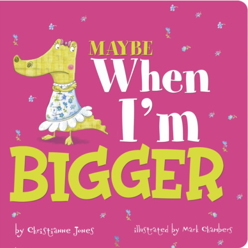 Capstone Global Library Ltd Maybe When I'm Bigger (bok, board book, eng)