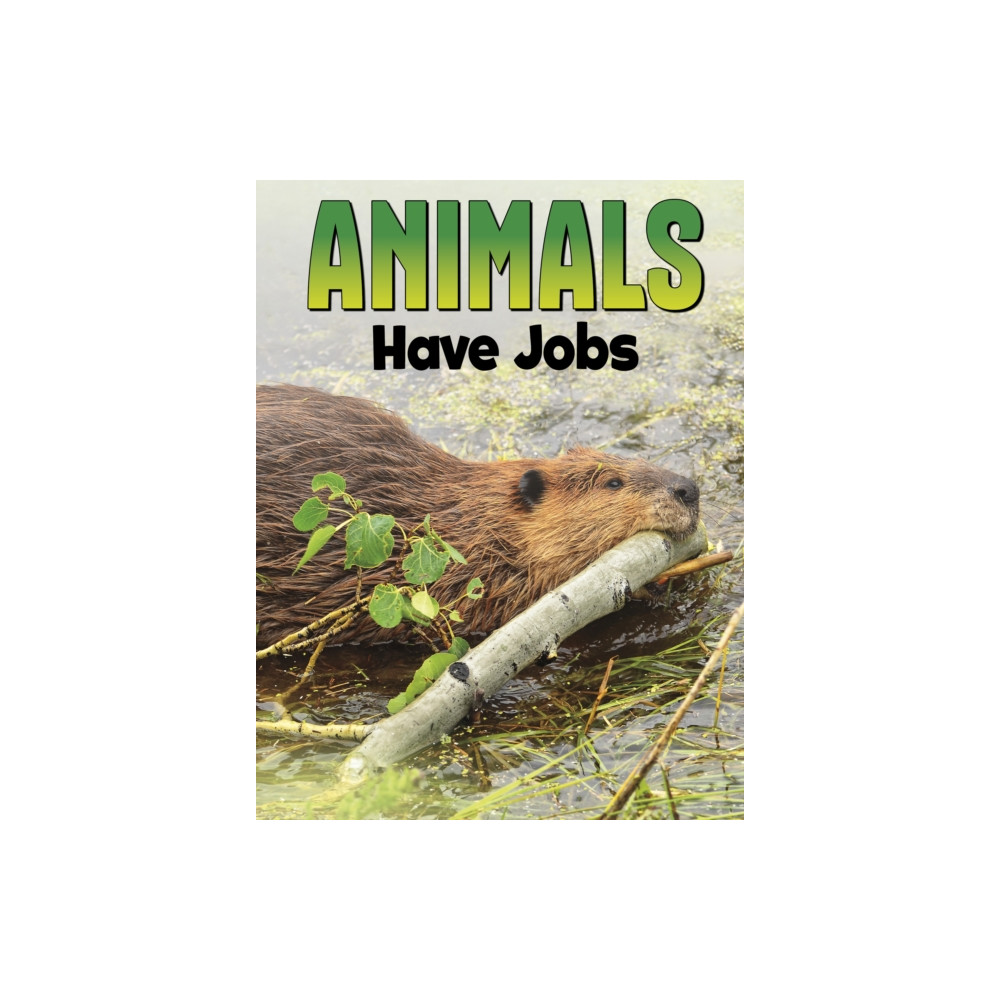 Produktbild för Animals Have Jobs (häftad, eng)