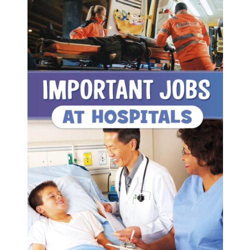 Capstone Global Library Ltd Important Jobs at Hospitals (inbunden, eng)