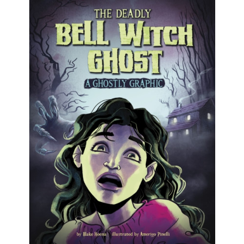 Capstone Global Library Ltd The Deadly Bell Witch Ghost (häftad, eng)