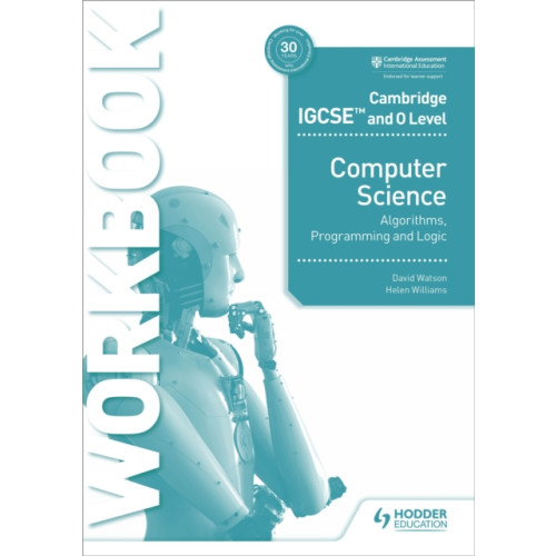 Hodder Education Cambridge IGCSE and O Level Computer Science Algorithms, Programming and Logic Workbook (häftad)