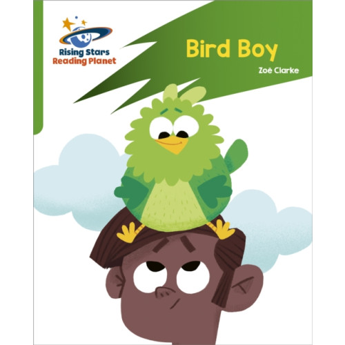 Hodder Education Reading Planet: Rocket Phonics – Target Practice – Bird Boy – Green (häftad)