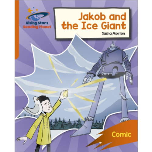 Hodder Education Reading Planet: Rocket Phonics – Target Practice – Jakob and the Ice Giant – Orange (häftad)