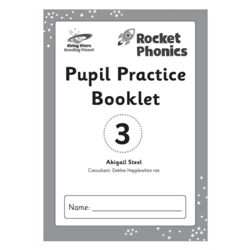 Hodder Education Reading Planet: Rocket Phonics – Pupil Practice Booklet 3 (häftad)