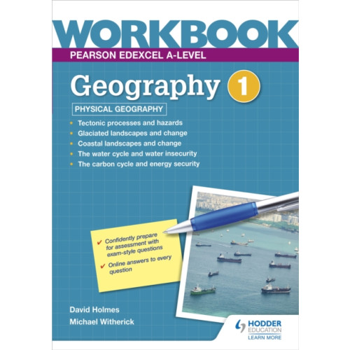 Hodder Education Pearson Edexcel A-level Geography Workbook 1: Physical Geography (häftad)