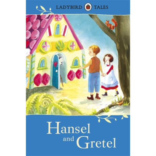 Penguin Random House Children's UK Ladybird Tales: Hansel and Gretel (inbunden, eng)