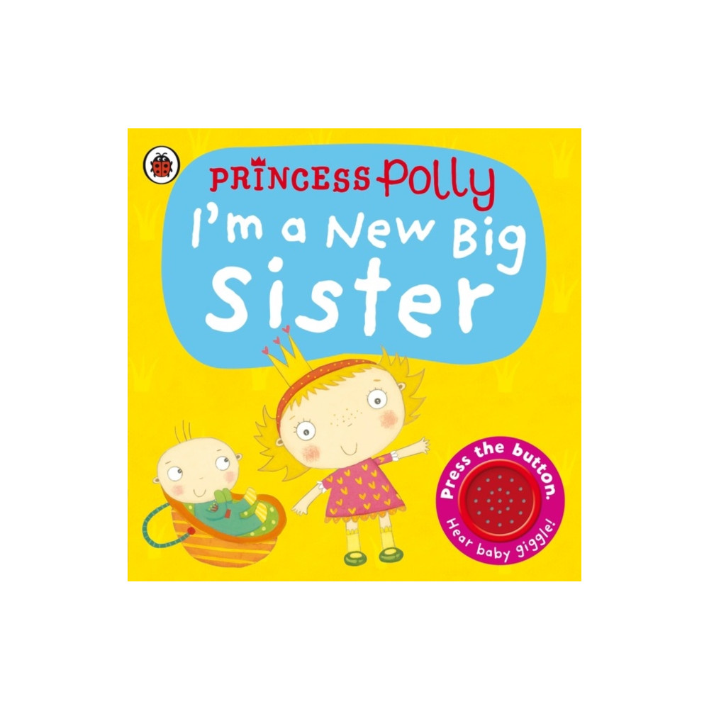 Produktbild för I'm a New Big Sister: A Princess Polly book (bok, board book, eng)