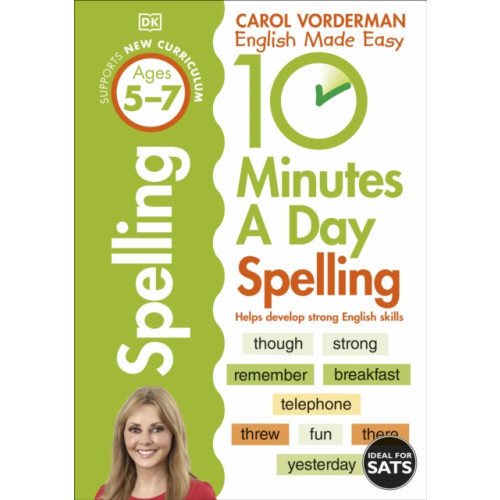 Dorling Kindersley Ltd 10 Minutes A Day Spelling, Ages 5-7 (Key Stage 1) (häftad, eng)