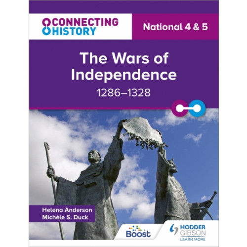 Hodder Education Connecting History: National 4 & 5 The Wars of Independence, 1286–1328 (häftad, eng)