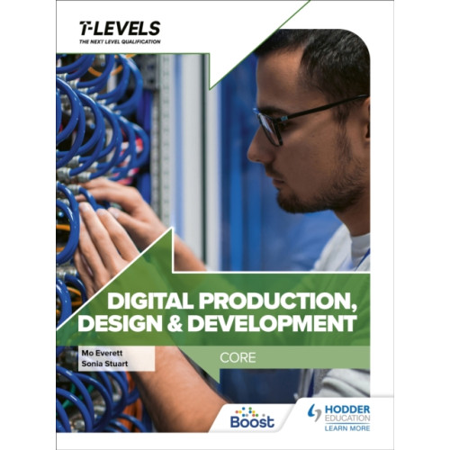 Hodder Education Digital Production, Design and Development T Level: Core (häftad, eng)