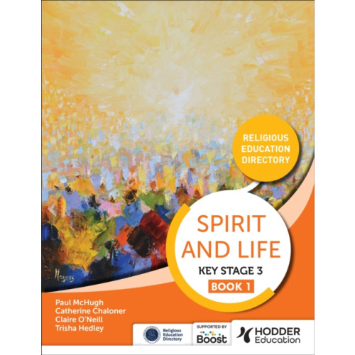 Hodder Education Spirit and Life: Religious Education Directory for Catholic Schools Key Stage 3 Book 1 (häftad, eng)