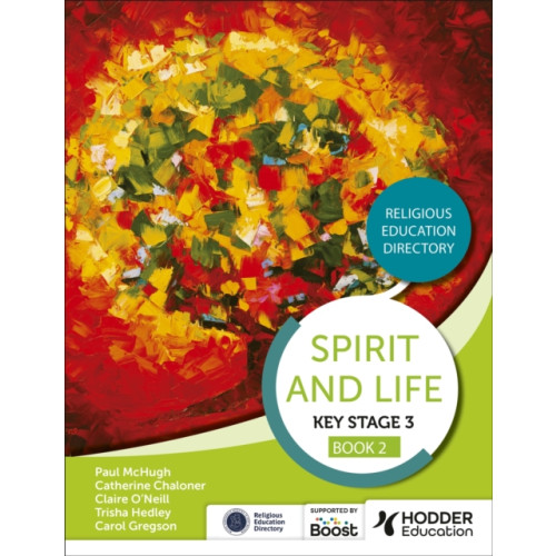 Hodder Education Spirit and Life: Religious Education Directory for Catholic Schools Key Stage 3 Book 2 (häftad, eng)