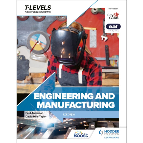Hodder Education Engineering and Manufacturing T Level: Core (häftad, eng)