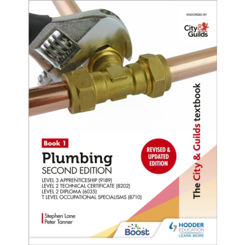 Hodder Education The City & Guilds Textbook: Plumbing Book 1, Second Edition: For the Level 3 Apprenticeship (9189), Level 2 Technical Certificate (8202), Level 2 Diploma (6035) & T Level Occupational Specialisms (8710) (häftad, eng)