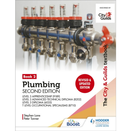 Hodder Education The City & Guilds Textbook: Plumbing Book 2, Second Edition: For the Level 3 Apprenticeship (9189), Level 3 Advanced Technical Diploma (8202), Level 3 Diploma (6035) & T Level Occupational Specialisms (8710) (häftad, eng)