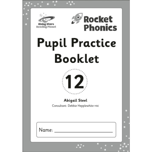 Hodder Education Reading Planet: Rocket Phonics - Pupil Practice Booklet 12 (häftad)
