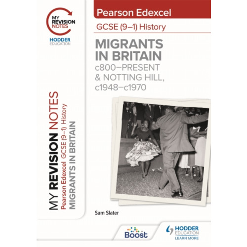 Hodder Education My Revision Notes: Pearson Edexcel GCSE (9–1) History: Migrants in Britain, c800–present and Notting Hill, c1948–c1970 (häftad)