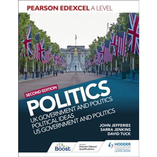 Hodder Education Pearson Edexcel A Level Politics 2nd edition: UK Government and Politics, Political Ideas and US Government and Politics (häftad)