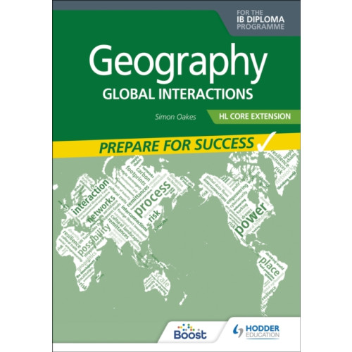 Hodder Education Geography for the IB Diploma HL Core Extension: Prepare for Success (häftad, eng)