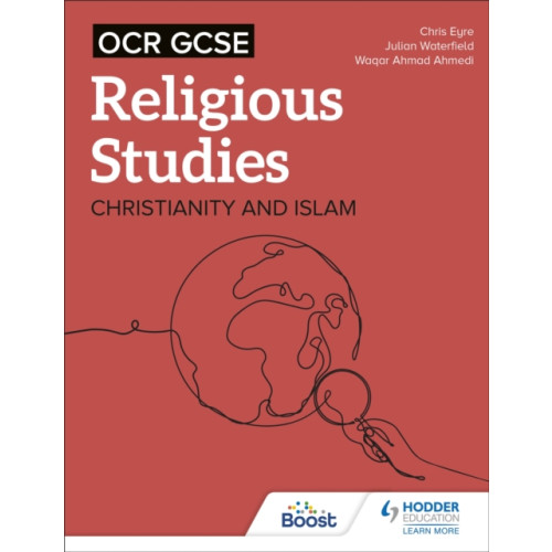 Hodder Education OCR GCSE Religious Studies: Christianity, Islam and Religion, Philosophy and Ethics in the Modern World from a Christian Perspective (häftad, eng)