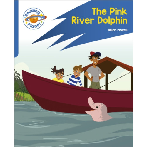 Hodder Education Reading Planet: Rocket Phonics – Target Practice - The Pink River Dolphin - Blue (häftad)