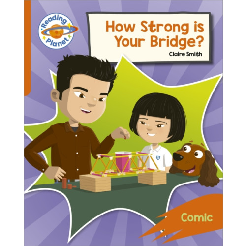 Hodder Education Reading Planet: Rocket Phonics – Target Practice - How Strong is your Bridge? - Orange (häftad)