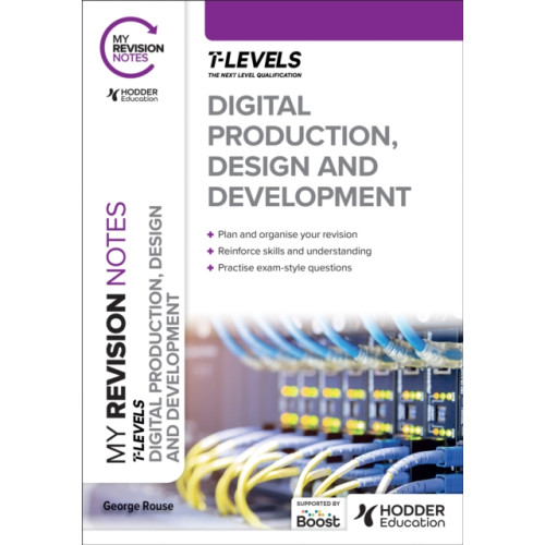 Hodder Education My Revision Notes: Digital Production, Design and Development T Level (häftad, eng)