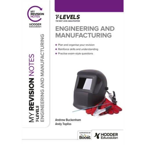 Hodder Education My Revision Notes: Engineering and Manufacturing T Level (häftad, eng)