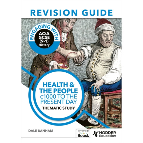 Hodder Education Engaging with AQA GCSE (9–1) History Revision Guide: Health and the people, c1000 to the present day (häftad)