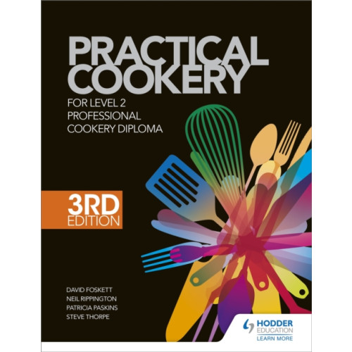Hodder Education Practical Cookery for the Level 2 Professional Cookery Diploma, 3rd edition (häftad, eng)