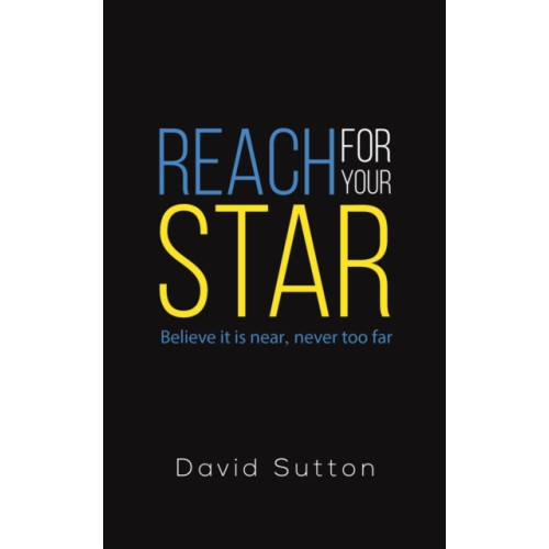 Austin Macauley Publishers Reach for Your Star (häftad, eng)