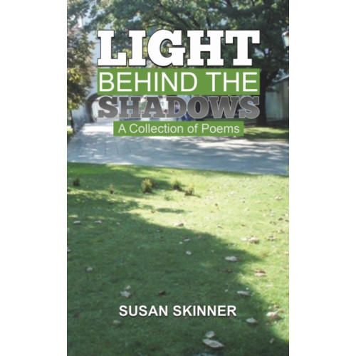 Austin Macauley Publishers Light Behind the Shadows (häftad, eng)