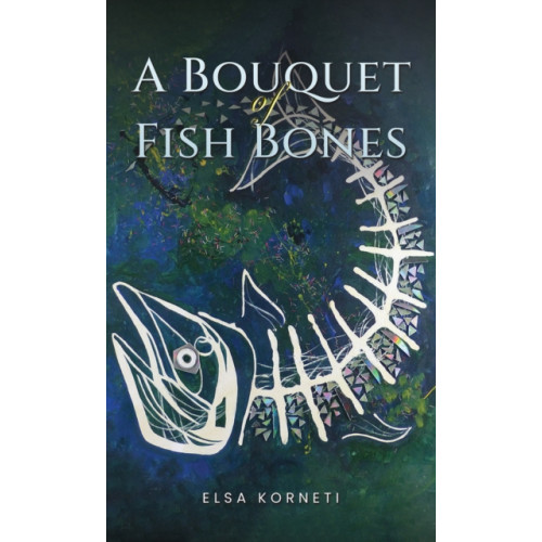 Austin Macauley Publishers A Bouquet of Fish Bones (häftad, eng)