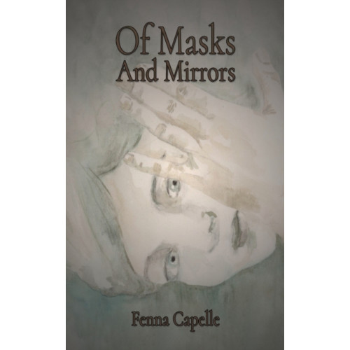 Austin Macauley Publishers Of Masks And Mirrors (häftad, eng)