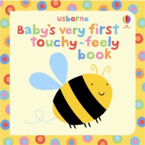 Usborne Publishing Ltd Baby's Very First Touchy-Feely Book (bok, board book, eng)