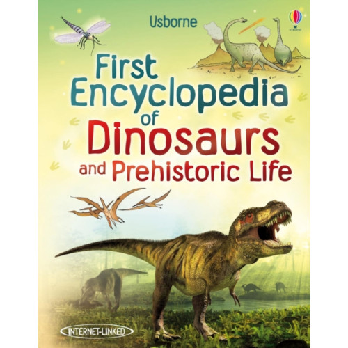 Usborne Publishing Ltd First Encyclopedia of Dinosaurs and Prehistoric Life (inbunden, eng)