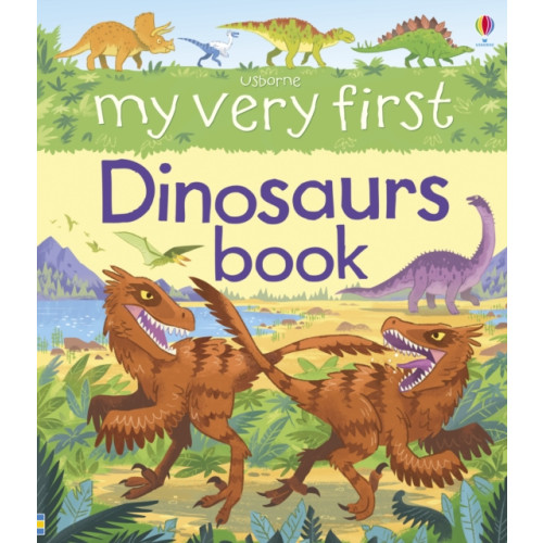 Usborne Publishing Ltd My Very First Dinosaurs Book (bok, board book, eng)